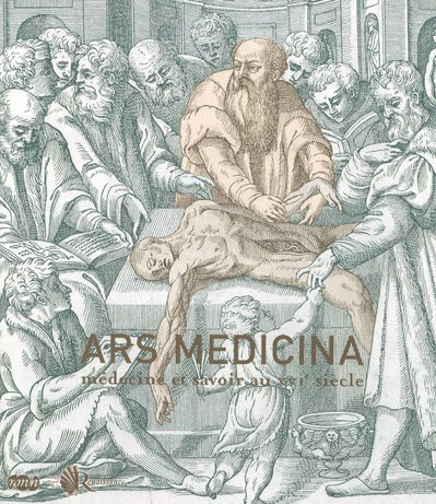 Ars medicina : exposition, Ecouen, Bibliothèque du Connétable, Musée de la Renaissance, château d'Ec