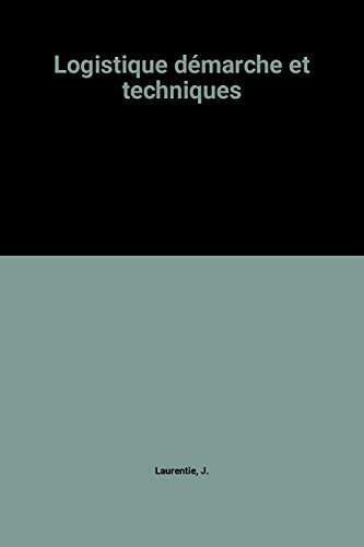 Logistique : démarche et techniques