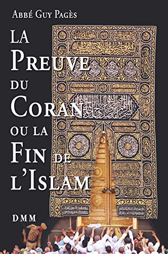 La preuve du Coran ou La fin de l'islam
