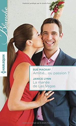 Amitié... ou passion ?. La mariée de Las Vegas