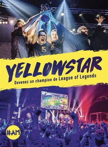 Yellowstar : devenez un champion de League of Legends