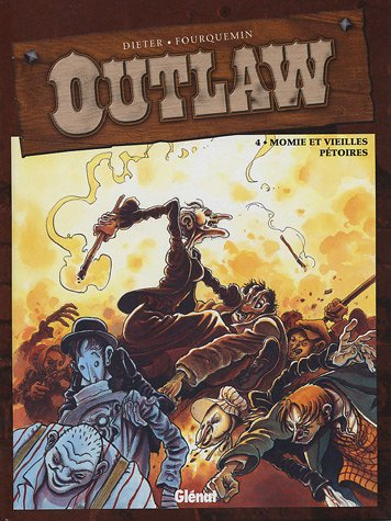 Outlaw. Vol. 4. Momie et vieilles pétoires