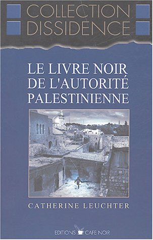 Le livre noir de l'autorité palestinienne