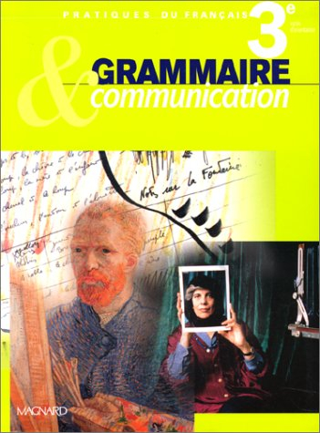 Grammaire et communication, 3e : livre de l'élève