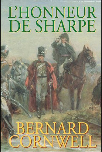 L'honneur de Sharpe : Richard Sharpe et la campagne de Vitoria, février à juin 1813