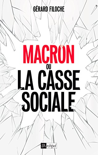 Macron ou La casse sociale