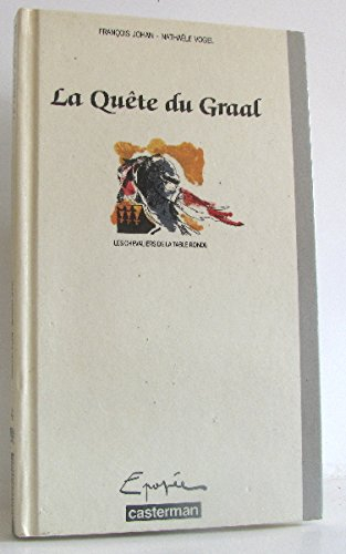 La quete du Graal : Les chevaliers de la table ronde