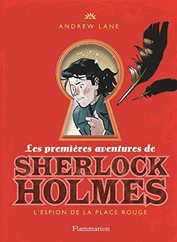 Les premières aventures de Sherlock Holmes. Vol. 3. L'espion de la place Rouge