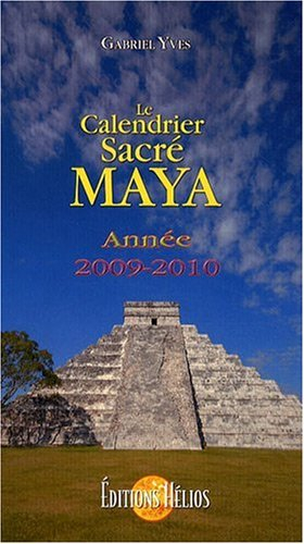 Le calendrier sacré maya : année 2009-2010