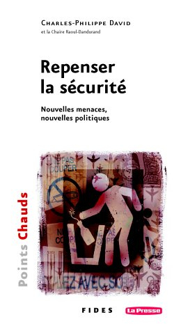 Repenser la sécurité : nouvelles menaces, nouvelles politiques