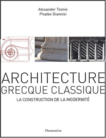 Architecture grecque classique : la construction de la modernité