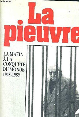 La Pieuvre : la mafia à la conquête du monde, 1945-1989