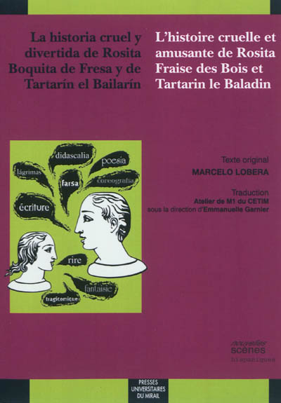 La historia cruel y divertida de Rosita Boquita de Fresa y de Tartarin el Bailarin. L'histoire cruel
