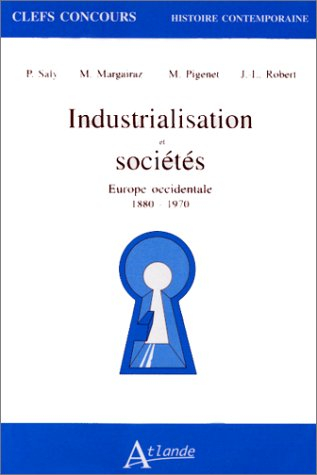 Industrialisation et sociétés, Europe occidentale 1880-1970