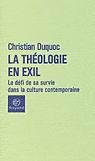 La théologie en exil : le défi de sa survie dans la culture contemporaine