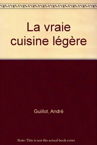 La Vraie cuisine légère