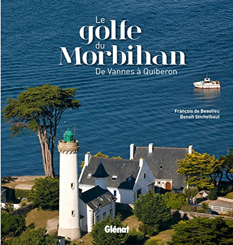 Le golfe du Morbihan : de Vannes à Quiberon