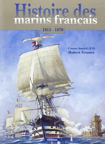 Histoire des marins français. La marche vers la République : 1815-1870