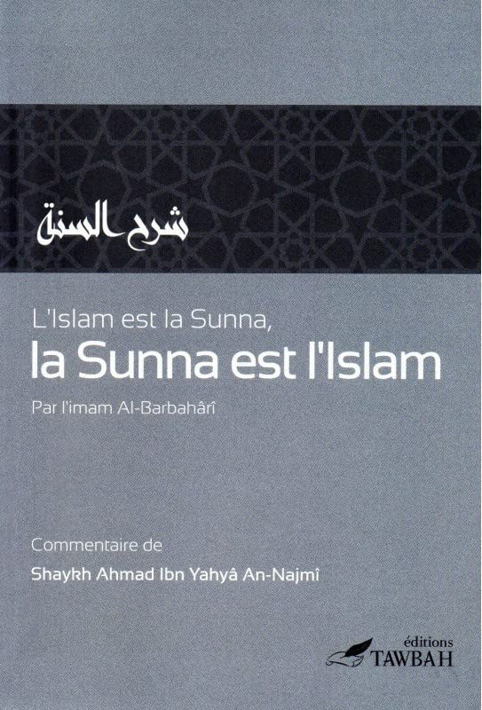 L'Islam est la Sunna , la Sunna est l'Islam