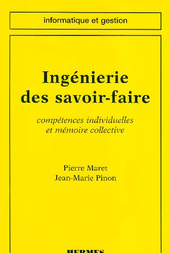 Ingénierie de savoir-faire : compétences individuelles et mémoire collective