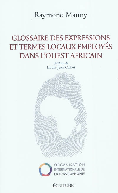 Glossaire des expressions et termes locaux employés dans l'Ouest africain