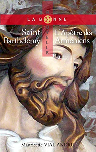 Saint Barthélémy : l'apôtre des Arméniens