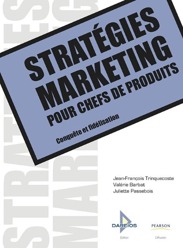 Stratégies marketing pour chefs de produits : conquête et fidélisation