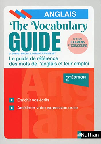 The vocabulary guide, anglais : le guide de référence des mots de l'anglais et leur emploi : spécial