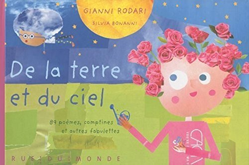 De la Terre et du ciel : 89 poèmes, comptines et autres fabulettes