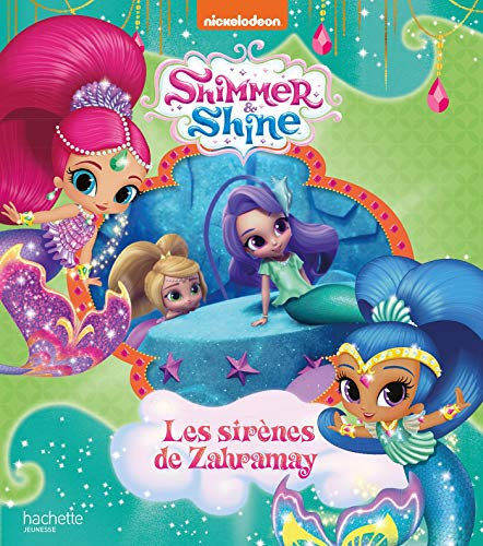 Shimmer & Shine. Les sirènes de Zahramay