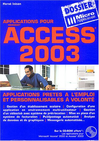 Applications pour Microsoft Access 2003 (1Cédérom)