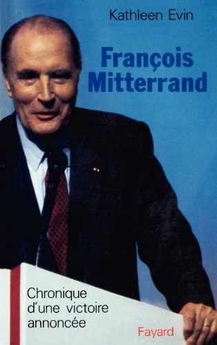 François Mitterrand, chronique d'une victoire annoncée