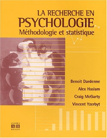 La recherche en psychologie : introduction à la méthodologie de la recherche et à la statistique