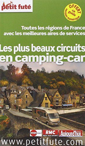 Les plus beaux circuits en camping-car : toutes les régions de France avec les meilleures aires de s