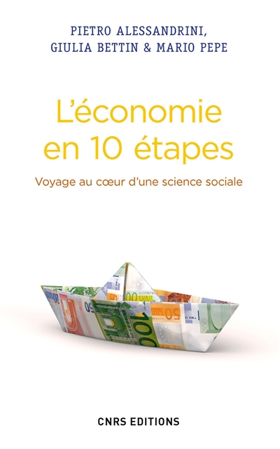 L'économie en 10 étapes : voyage au coeur d'une science sociale