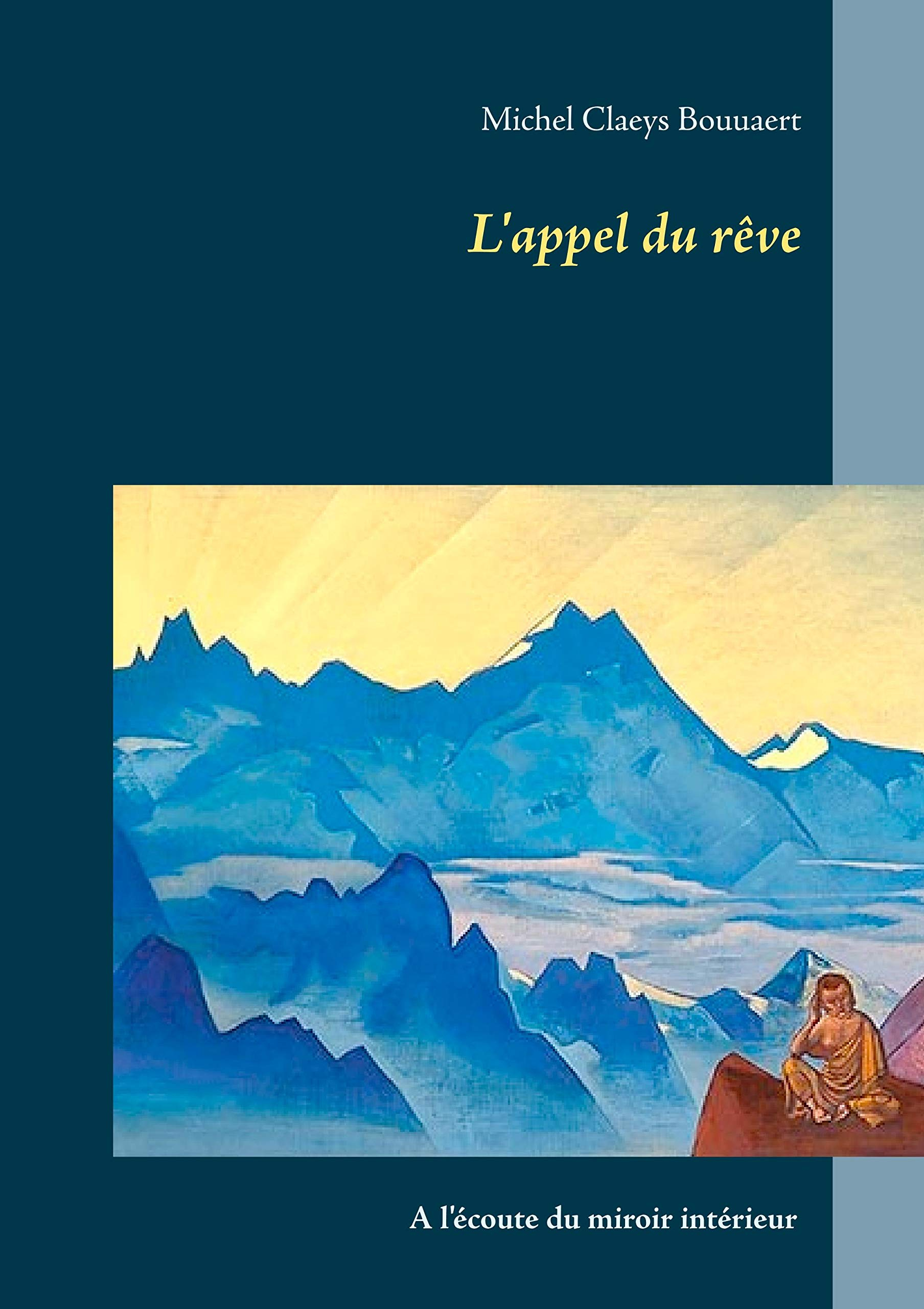 L'appel du rêve : A l'écoute du miroir intérieur