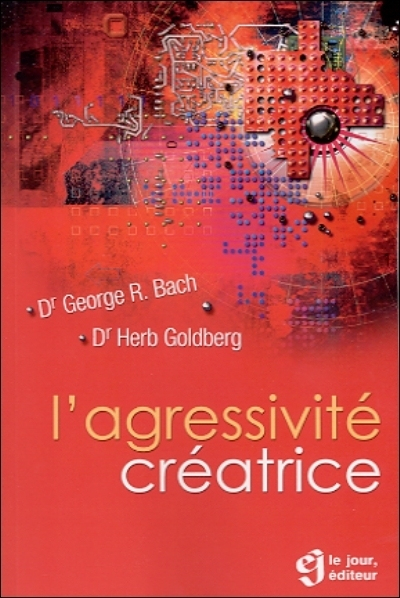 L'agressivité créatrice
