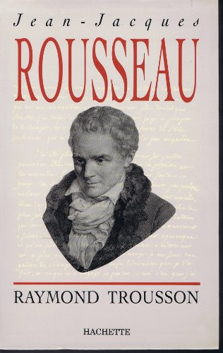 Rousseau : heurs et malheurs d'une conscience