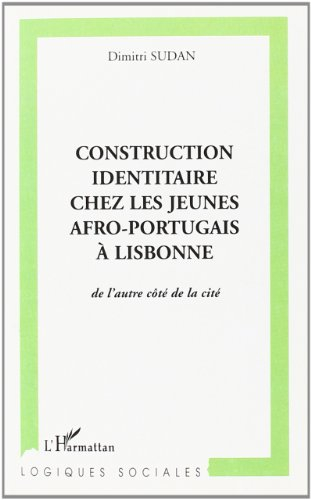 Construction identitaire chez les jeunes afro-portugais à Lisbonne : de l'autre côté de la cité