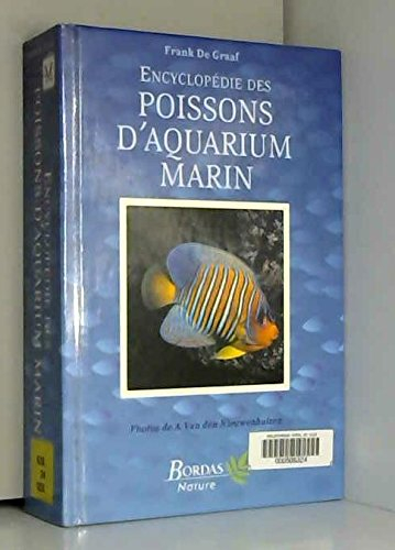 encyclopédie des poissons d'aquarium marin : des acanthuridés aux zanclidés, le dictionnaire des esp
