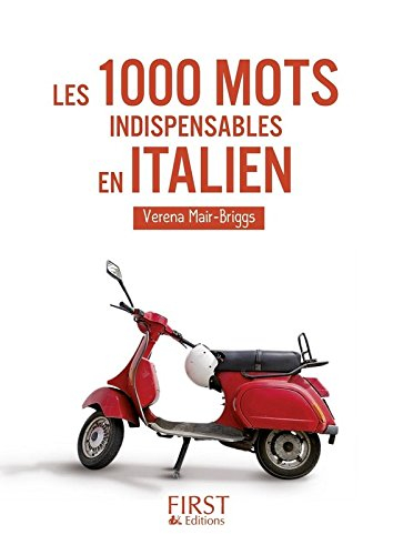 Les 1.000 mots indispensables en italien : mini-lexique français-italien, italien-français, pour tou