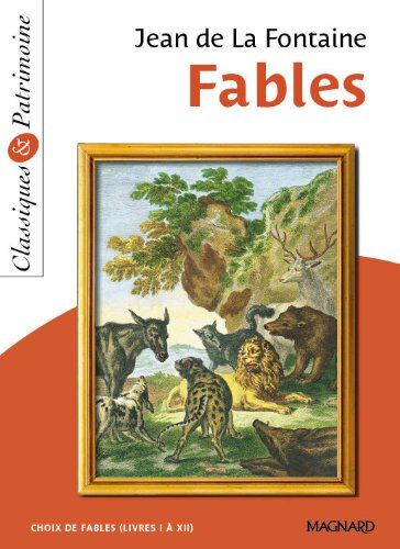 Fables : choix de fables, livres I à XII