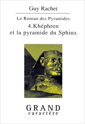 Khéphren et la pyramide du sphynx