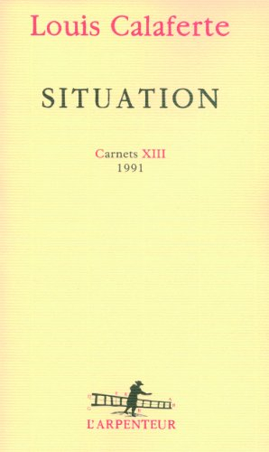 Carnets. Vol. 13. Situation : 1991