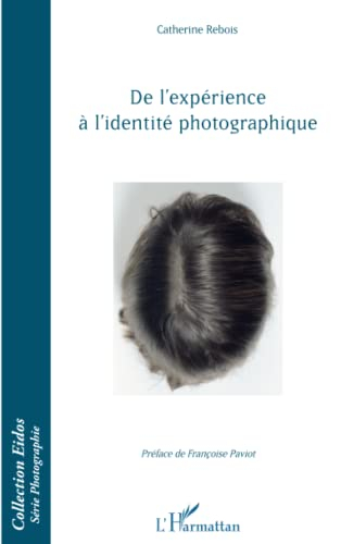 De l'expérience à l'identité photographique