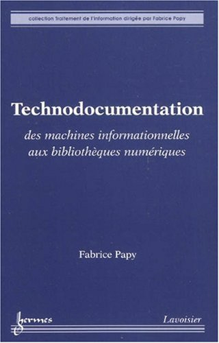 Technodocumentation : des machines informationnelles aux bibliothèques numériques
