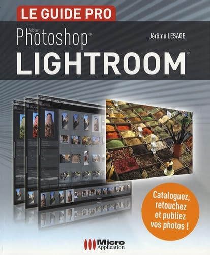 Adobe photoshop Lightroom : le guide pro