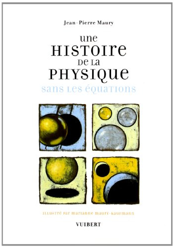 Une histoire de la physique : sans les équations