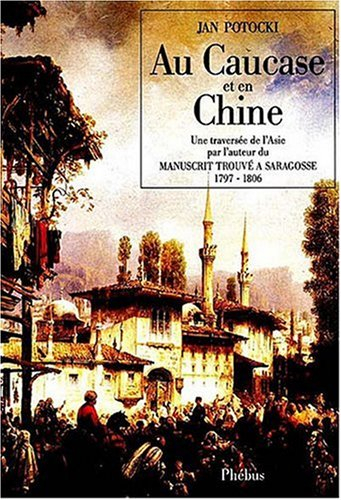 Au Caucase et en Chine : 1797-1806