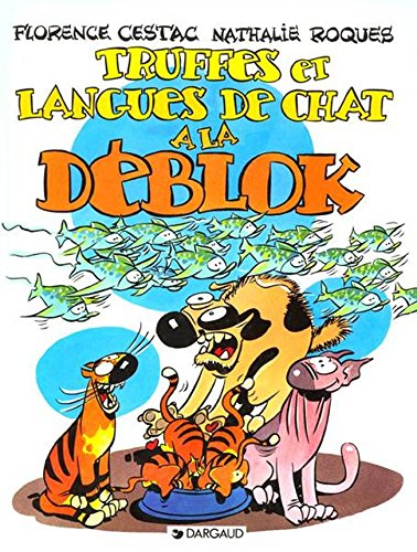 Les Déblok. Vol. 3. Truffes et langues de chat à la Déblok